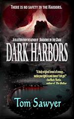 Dark Harbors