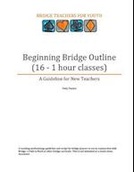 Beginning Bridge Outline - A Guideline for New Teachers