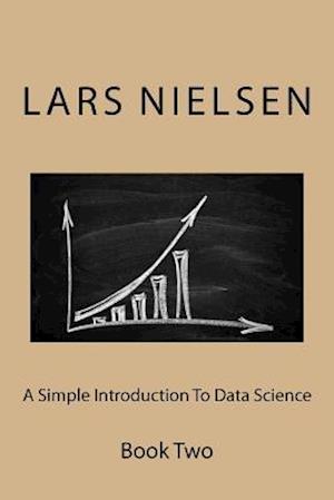 A Simple Introduction to Data Science