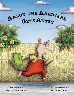 Aaron the Aardvark Gets Antsy