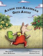 Aaron the Aardvark Gets Antsy