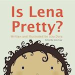 Is Lena Pretty?
