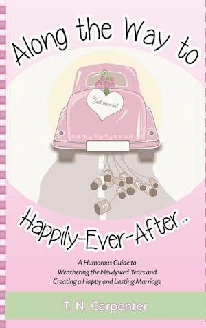 Along The Way To Happily-Ever-After . . .