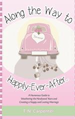 Along The Way To Happily-Ever-After . . . 