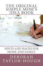 The Original Simple Mom's Idea Book