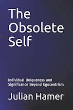 The Obsolete Self: Individual Uniqueness and Significance Beyond Egocentrism 