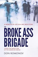 The Broke Ass Brigade: The savage side of the American dream 