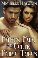 Fangs, Fur, and Celtic Fairie Tales