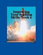 Improving Your Spelling Skills / Book 2