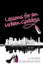 Lessons for an Urban Goddess