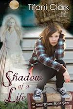 Shadow of a Life