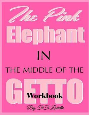 The Pink Elephant in the Middle of the Getto