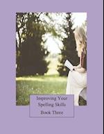 Improving Your Spelling Skills/Book 3