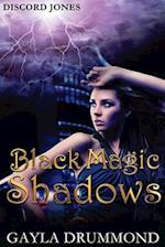 Black Magic Shadows: A Discord Jones Novel 