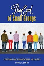 The End of Small Groups