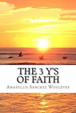 The 3 Y's of Faith