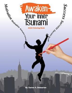 Awaken Your Inner Tsunami