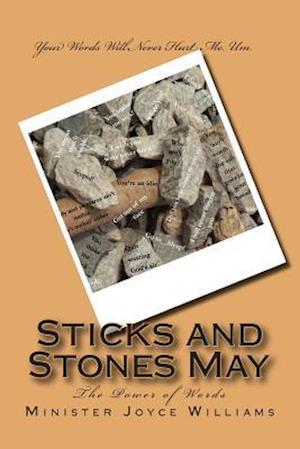 Sticks and Stones May