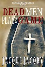 Dead Men Play the Game