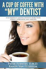 A Cup of Coffee with My Dentist