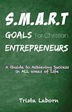 S.M.A.R.T Goals for Christian Entrepreneurs