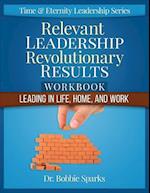 Relevant Leadership Revolutionary Results Workbook
