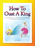 How to Oust a King