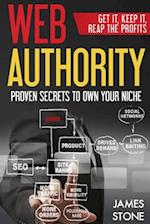 Web Authority, Get it, Keep It, Reap the Profits