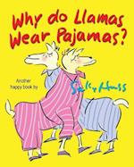 Why Do Llamas Wear Pajamas?
