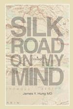 Silk Road on My Mind