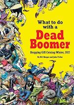 What to Do with a Dead Boomer