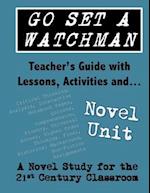 Go Set a Watchman Teacher's Guide with Lessons, Activities and Novel Study