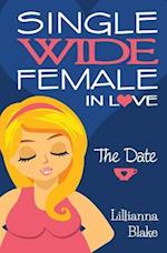 The Date (Single Wide Female in Love, Book 1)