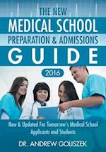 The New Medical School Preparation & Admissions Guide, 2016