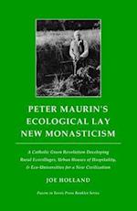 Peter Maurin's Ecological Lay New Monasticism