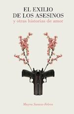 El Exilio de Los Asesinos y Otras Historias de Amor