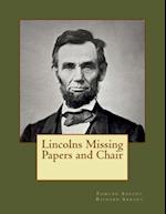 Lincolns Missing Papers and Chair