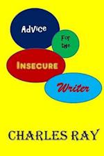 Advice for the Insecure Writer