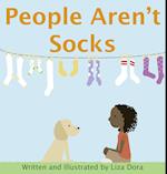 People Aren't Socks
