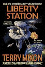 Liberty Station: Book 1 of The Humanity Unlimited Saga 