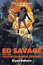 Ed Savage and the Savage Murders Trilogy