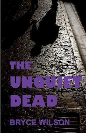 The Unquiet Dead