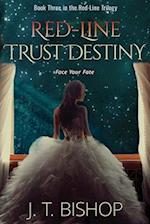Red-Line: Trust Destiny 