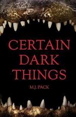 Certain Dark Things