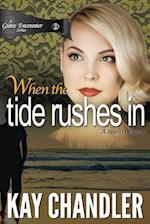 When the Tide Rushes in