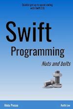 Swift Programming Nuts and Bolts