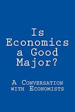 Is Economics a Good Major?