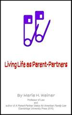 Living Life as Parent-Partners