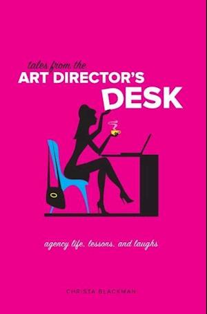 Tales from the Art Director's Desk