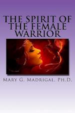 The Spirit of the Female Warrior